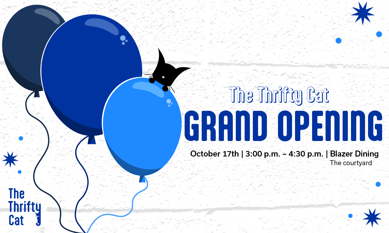 The Thrifty Cat Grand Opening, October 17, 3-4pm, Blazer Dining, The Courtyard